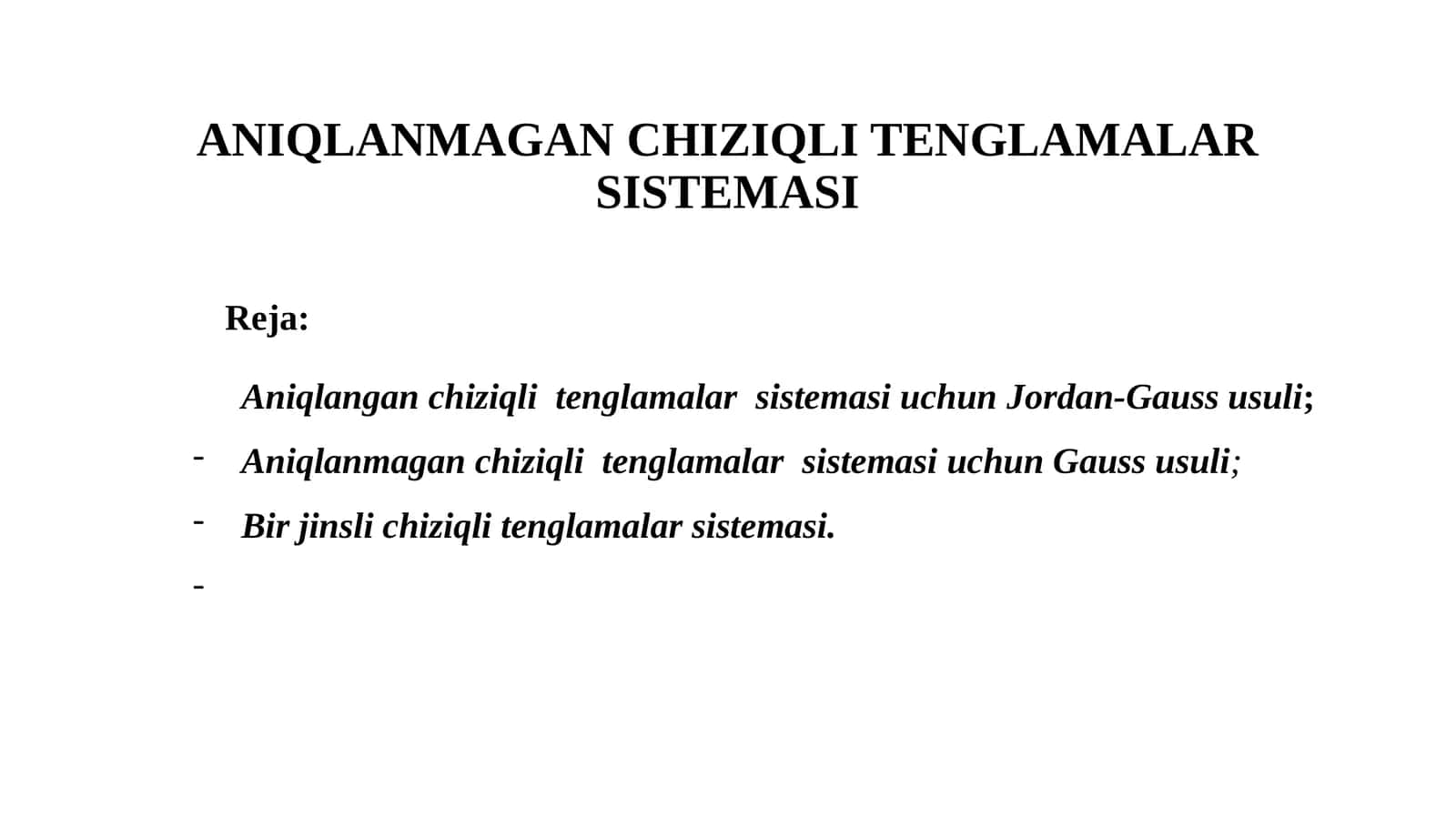 ANIQLANMAGANCHIZIQLI TENGLAMALAR SISTEMASI 1