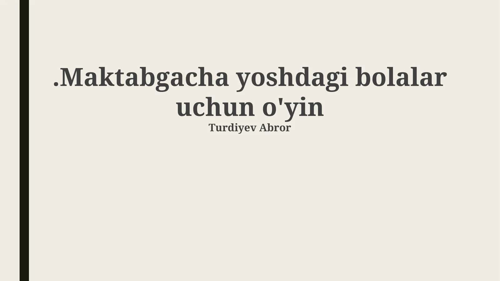Maktabgacha yoshdagi bolalar uchun o'yin 1
