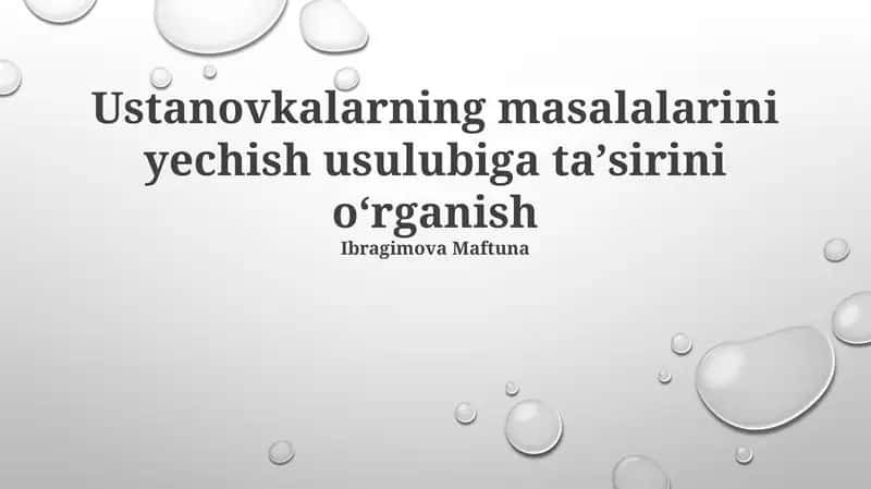 Ustanovkalarning masalalarini yechish usulubiga ta'siri 1
