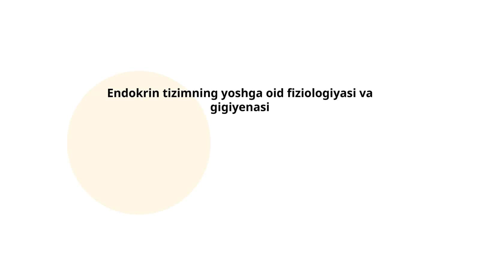 Endokrin tizimning yoshga oid fiziologiyasi va gigiyenasi 1