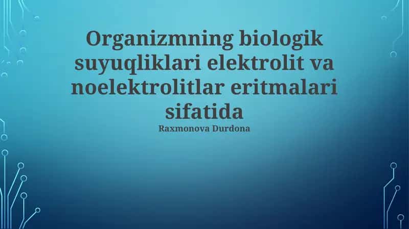 Biologik suyuqliklar: tarkibi, turlari va ahamiyati 1