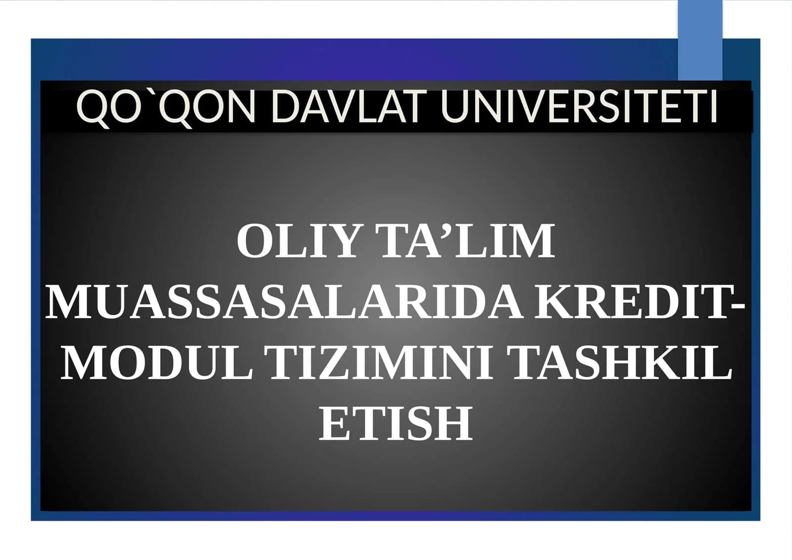 OLIY TA’LIM MUASSASALARIDA KREDIT-MODUL TIZIMINI TASHKIL ETISH 1