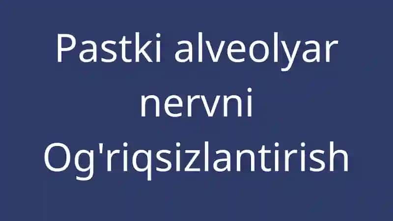Pastki alveolyar nervni Og'riqsizlantirish