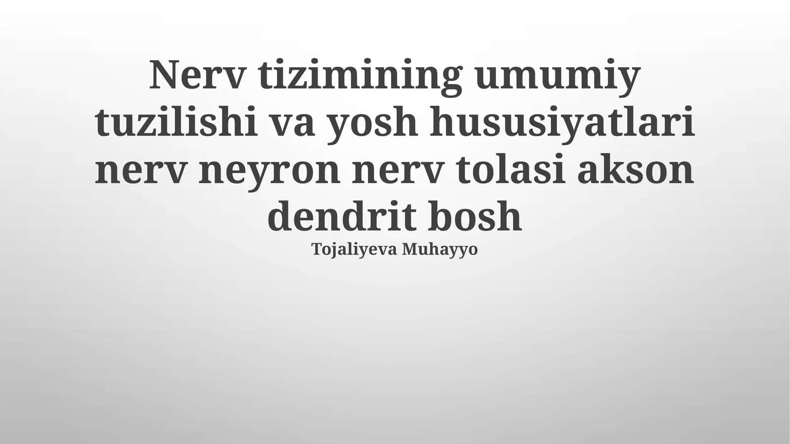 Nerv tizimining umumiy tuzilishi 1