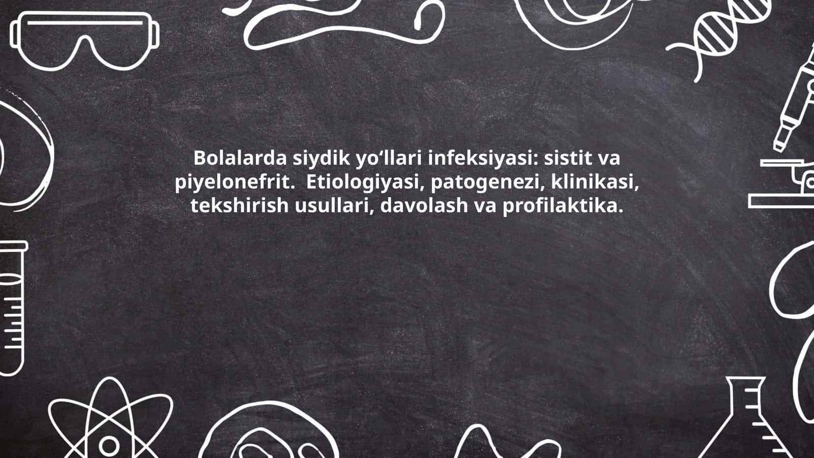 Bolalarda siydik yoʻllari infeksiyasi: sistit va piyelonefrit 1