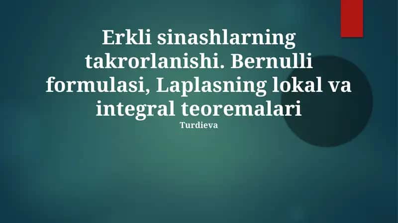 Bernulli formulasi, Laplasning lokal va integral teoremalari 1