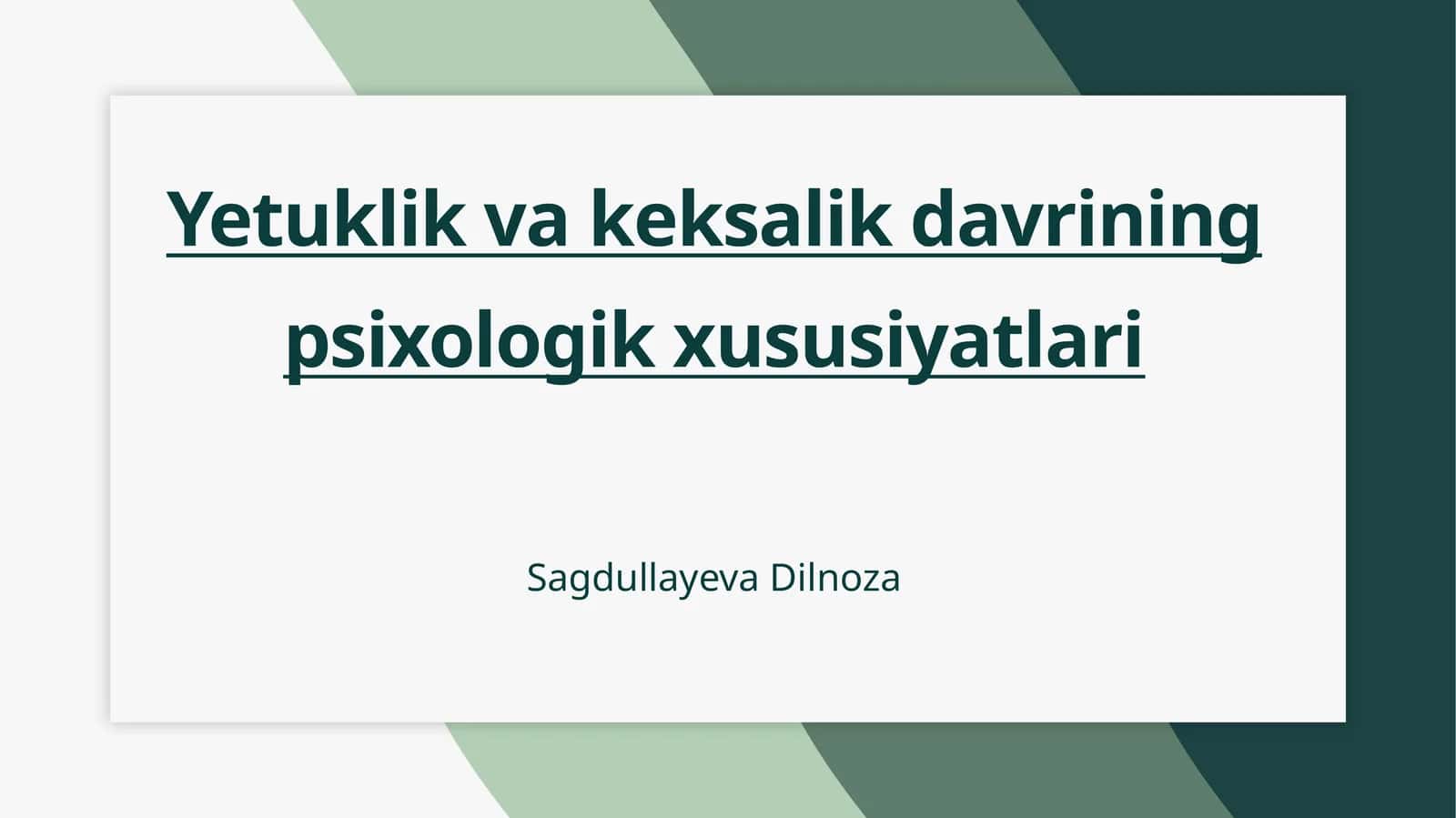 Yetuklik va keksalik davrining psixologik xususiyatlari 1