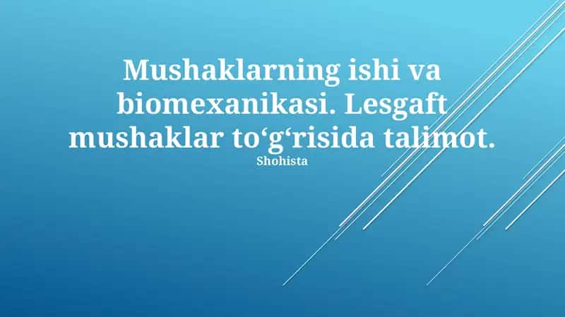 Mushaklarning ishi va biomexanikasi 1