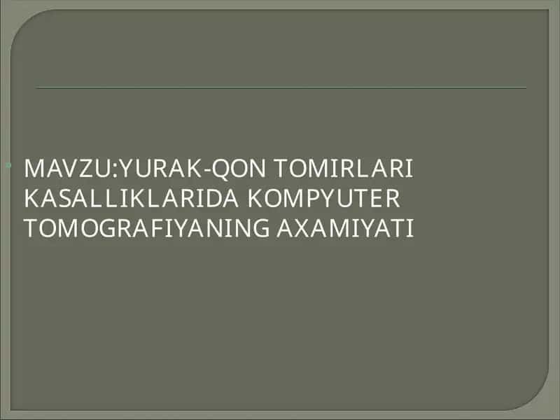 YURAK-QON TOMIRLARI KASALLIKLARIDA KOMPYUTER TOMOGRAFIYANING AXAMIYATI 1