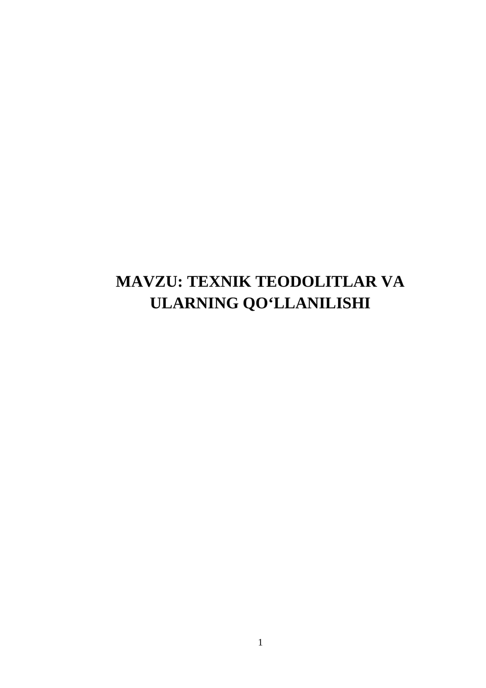 TEXNIK TEODOLITLAR VA ULARNING QO‘LLANILISHI Kurs ishi 1