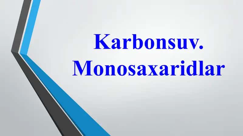 Karbonsuv. Monosaxaridlar 1