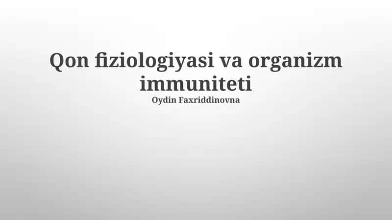 Qon fiziologiyasi va organizm immuniteti 1