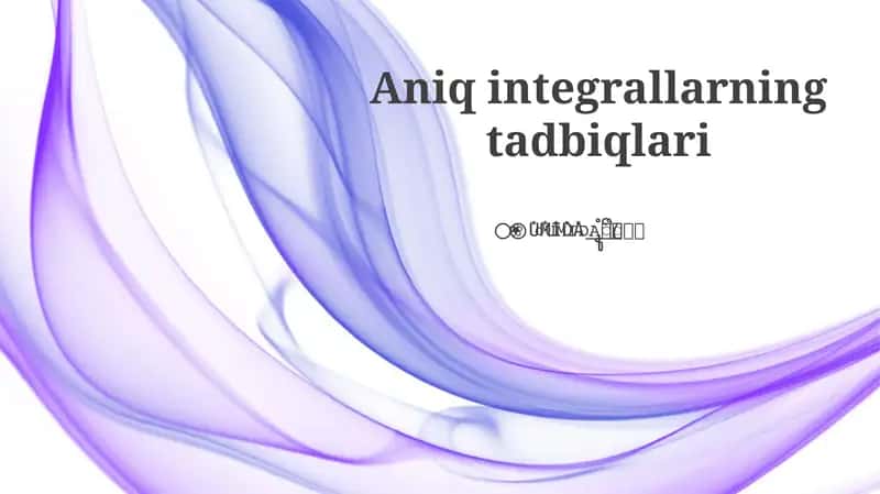 Aniq integrallarning tadbiqlari 1