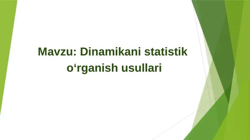 Dinamikanistatistik o‘rganish usullari 1