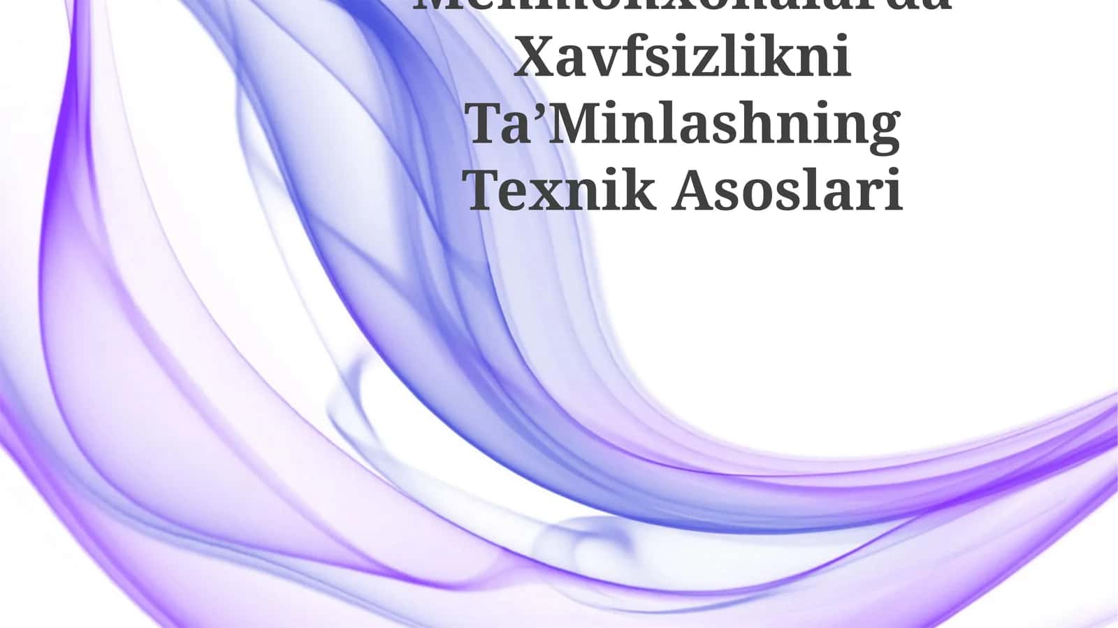 Mehmonxonalarda Xavfsizlikni Ta’minlashning Texnik Asoslari 1