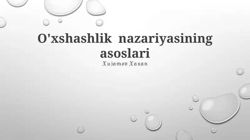 O'Xshashlik nazariyasining asoslari 1