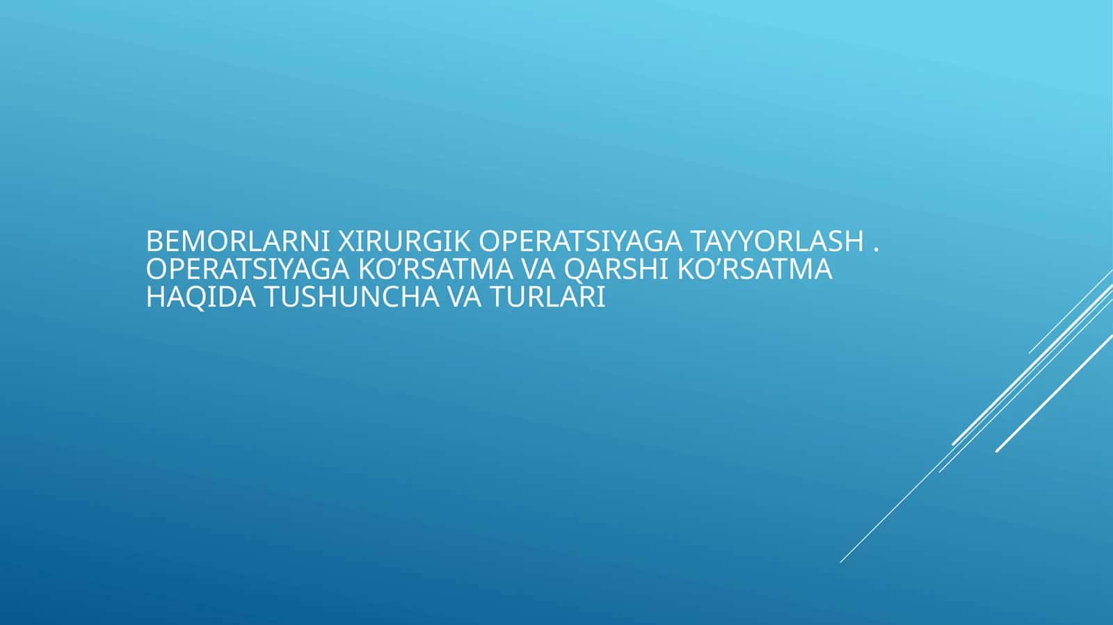 bemorlarni xirurgik operatsiyaga tayyorlash 1