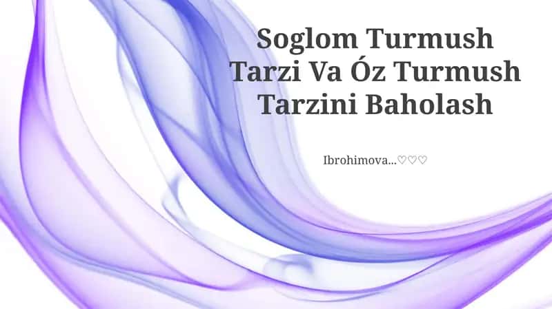 Soglom Turmush Tarzi Va Óz Turmush Tarzini Baholash 1