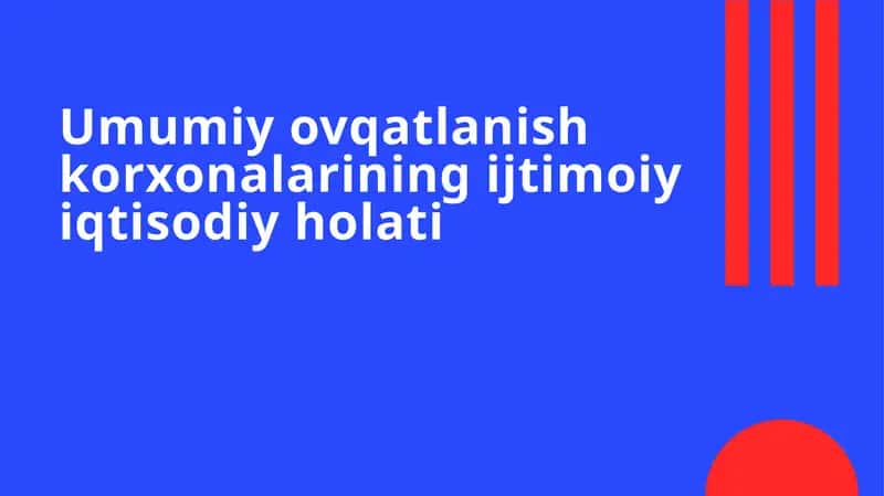 Umumiy ovqatlanish korxonalarining ijtimoiy iqtisodiy holati 1