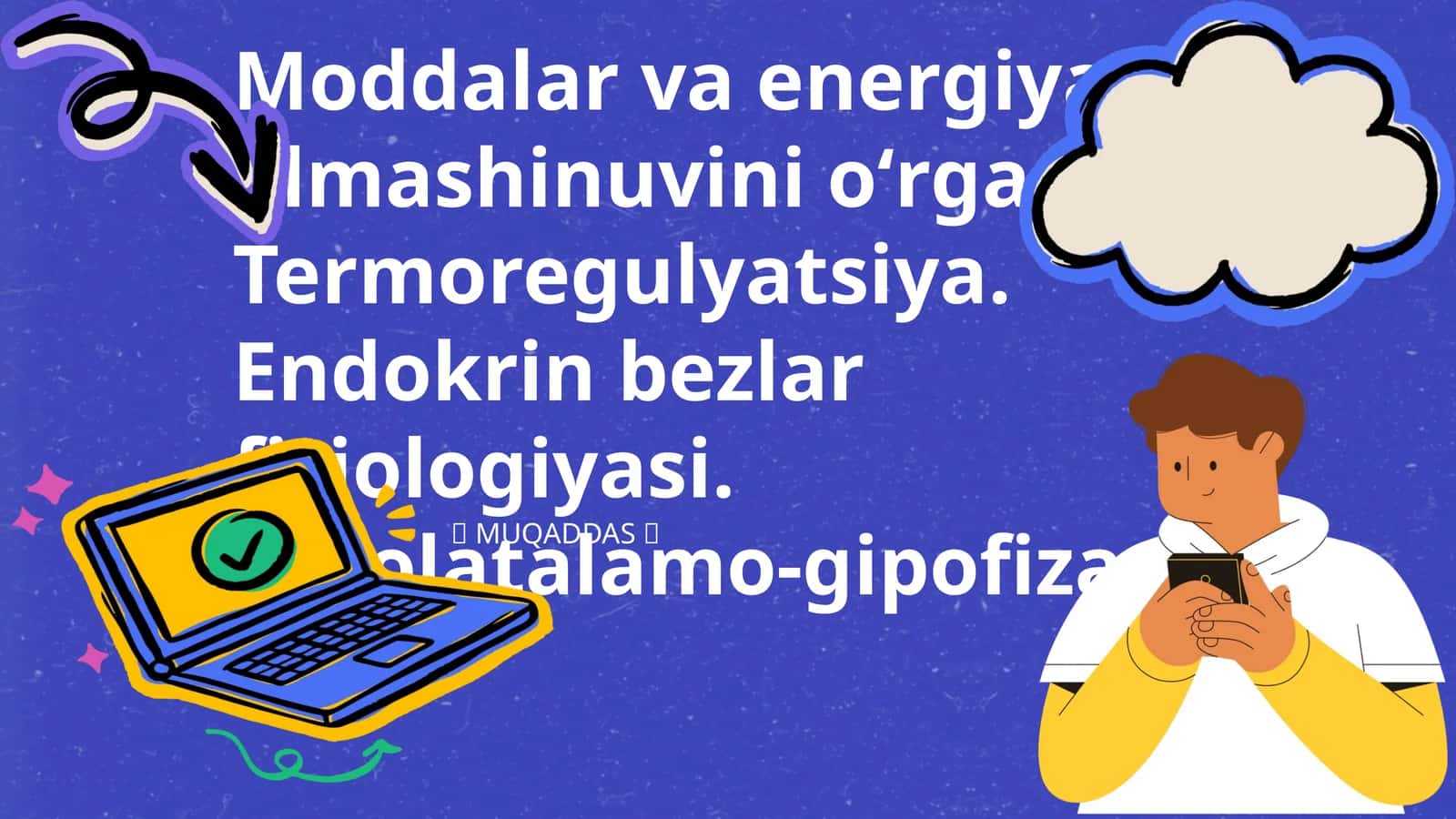 Moddalar va energiya almashinuvini oʻrganish. Termoregulyatsiya. Endokrin bezlar fiziologiyasi. Gipolatalamo-gipofizar tizim 1