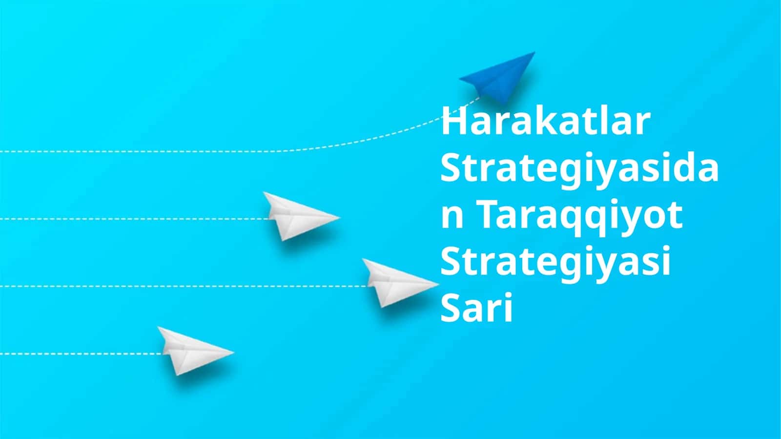 Harakatlar Strategiyasidan Taraqqiyot Strategiyasi Sari 1