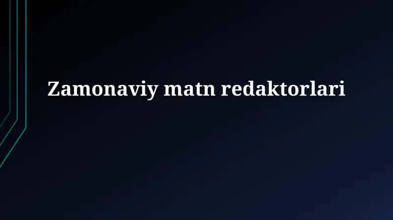 Zamonaviy matn muharrirlari 1
