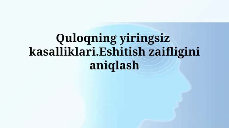 Noyiringli quloq kasalliklari 1
