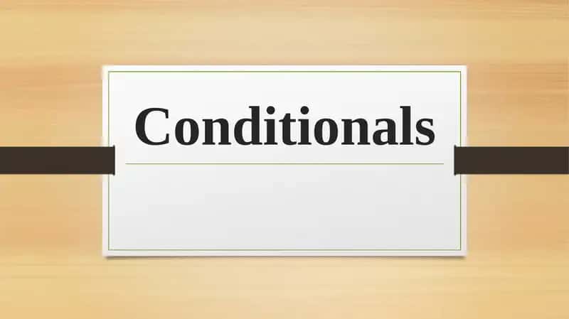 Conditionals 1