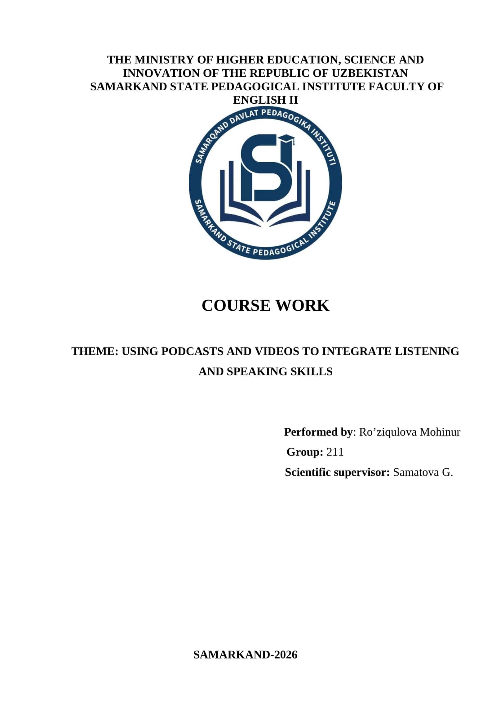 COURSE WORK THEME: USING PODCASTS AND VIDEOS TO INTEGRATE LISTENING AND SPEAKING SKILLS 1