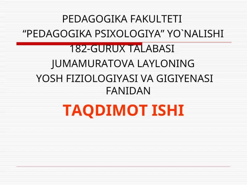 Yosh fiziologiyasi va gigiyenasi fanidan taqdimot ishi 1