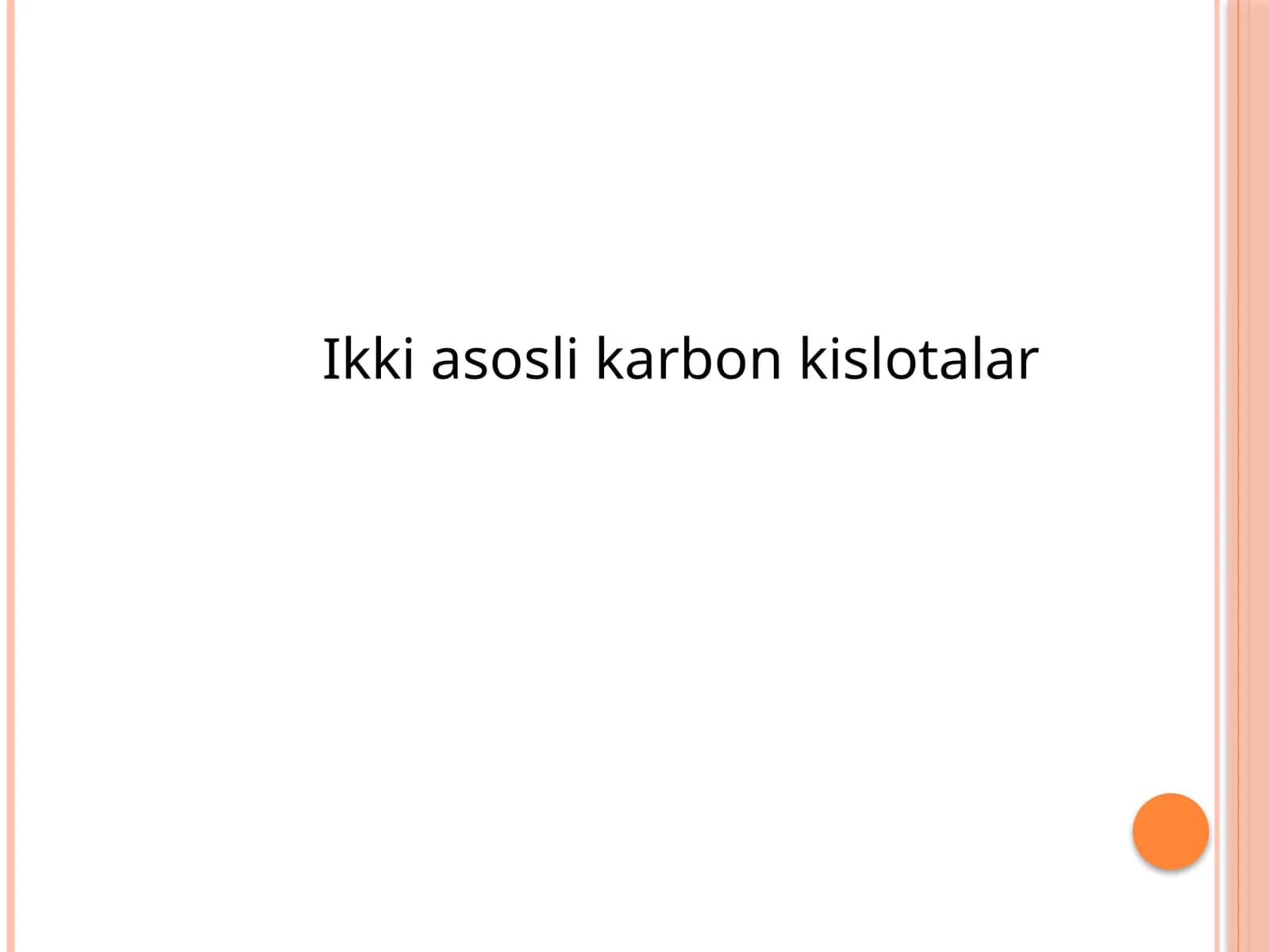 IKKI ASOSLI KARBON KISLOTALAR 1