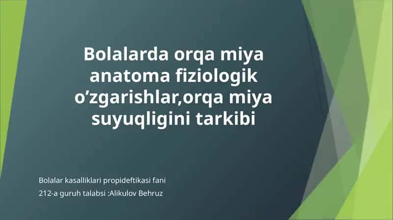 Bolalarda orqamiya anatomafiziologik o'zgarishlar 1