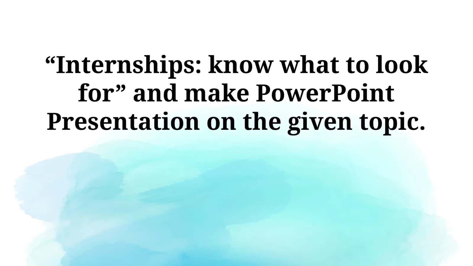 Internships: know what to look for 1