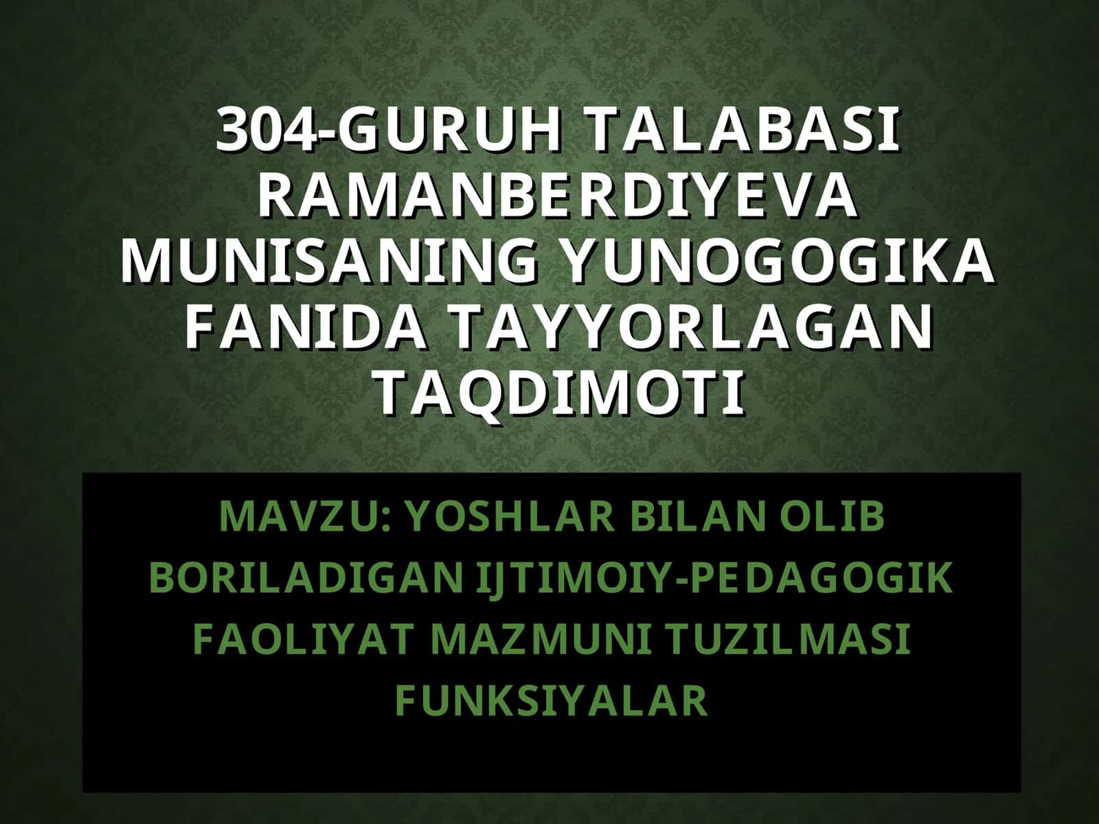 GURUH TALABASI RAMANBERDIYEVA MUNISANING YUNOGOGIKA FANIDA TAYYORLAGAN TAQDIMOTI 1