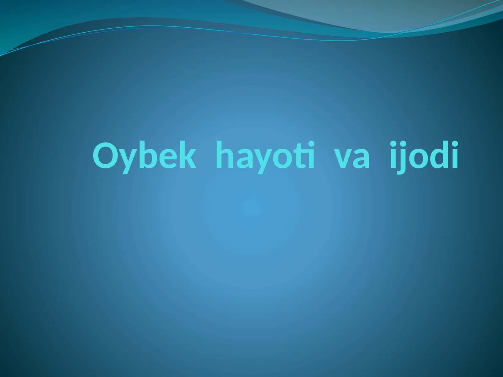 Oybek hayoti va ijodi 1