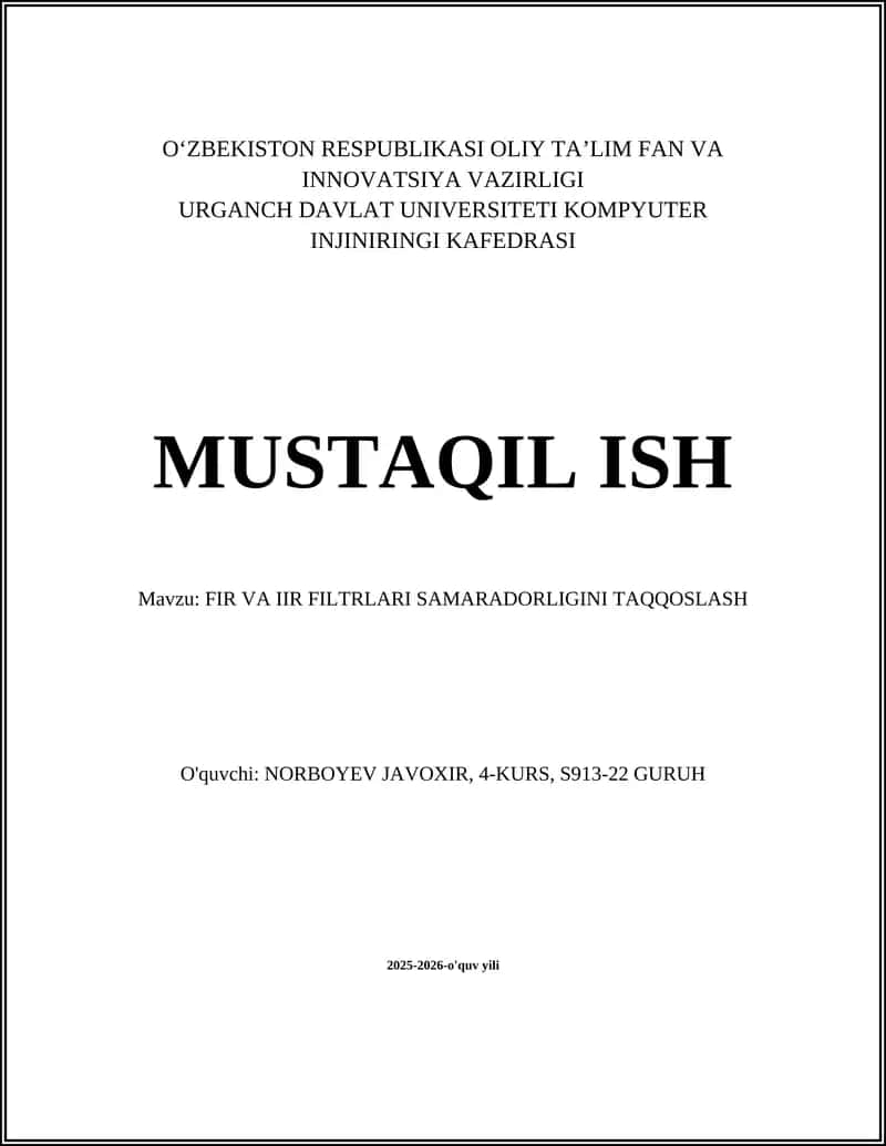 FIR VA IIR FILTRLARI SAMARADORLIGINI TAQQOSLASH 1