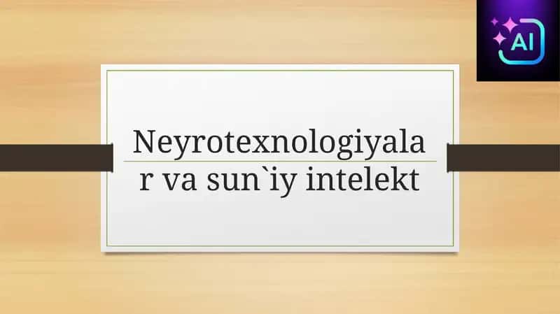 Neyrotexnologiyalar va sun`iy intelekt 1