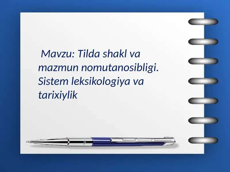 Tilda shakl va mazmun nomutanosibligi. Sistem leksikologiya va tarixiylik 1