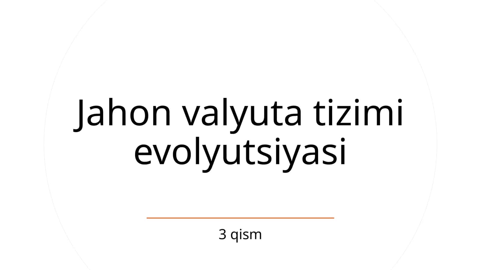 Jahon valyuta tizimi evolyutsiyasi 1