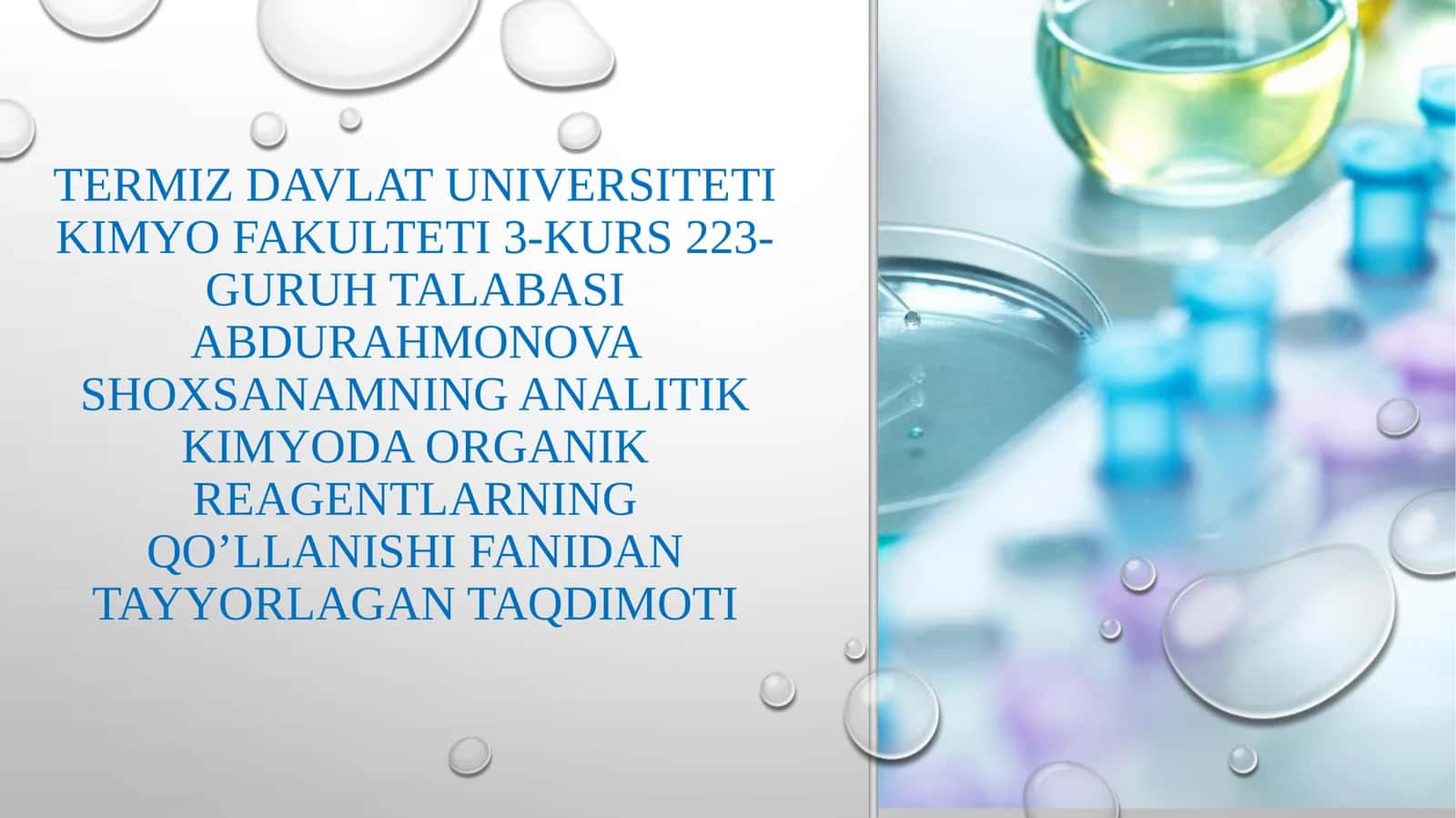 Termiz Davlat Universiteti Kimyo Fakulteti 3-Kurs 223-Guruh Talabasi Abdurahmonova Shoxsanamning analitik kimyo da organik reagentlarning qo’llanishi fanidan tayyorlagan taqdimot 1
