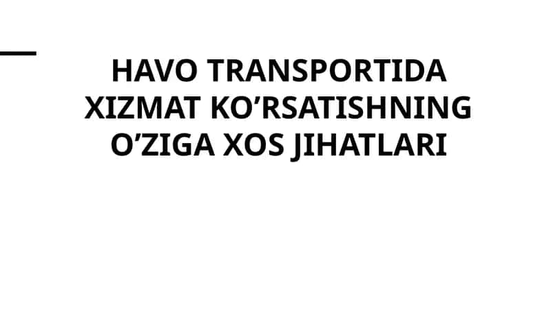 Havo transportida xizmat ko’rsatishning o’ziga xos jihatlari 1