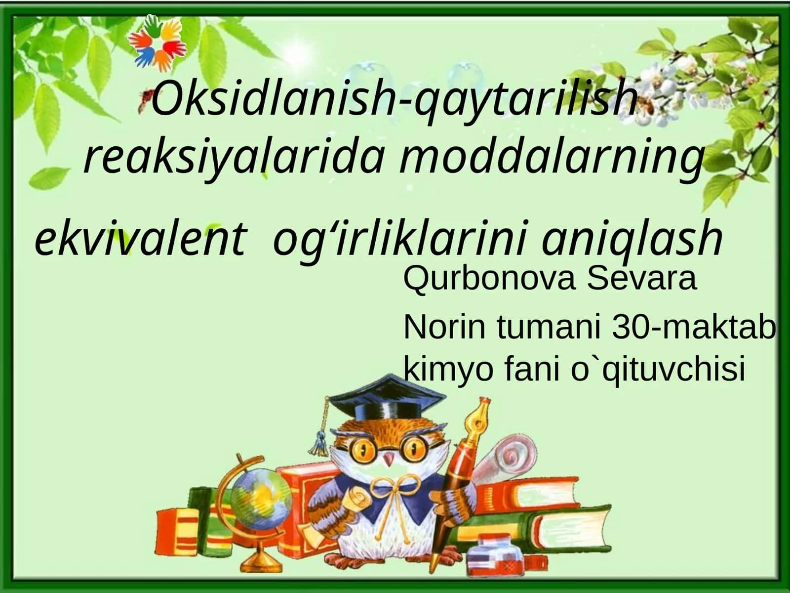 Oksidlanish-qaytarilish reaksiyalarida moddalarning ekvivalentog‘irliklarinianiqlash 1