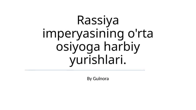 Rassiya imperiyasining o'rta osiyoga harbiy yurishlari 1