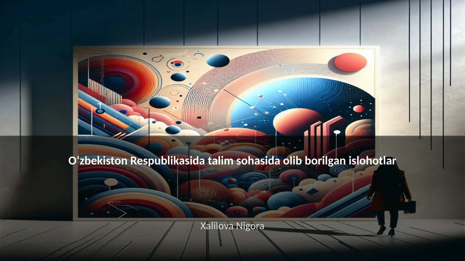 Oʻzbekiston Respublikasida talim sohasida olib borilgan islohotlar 1