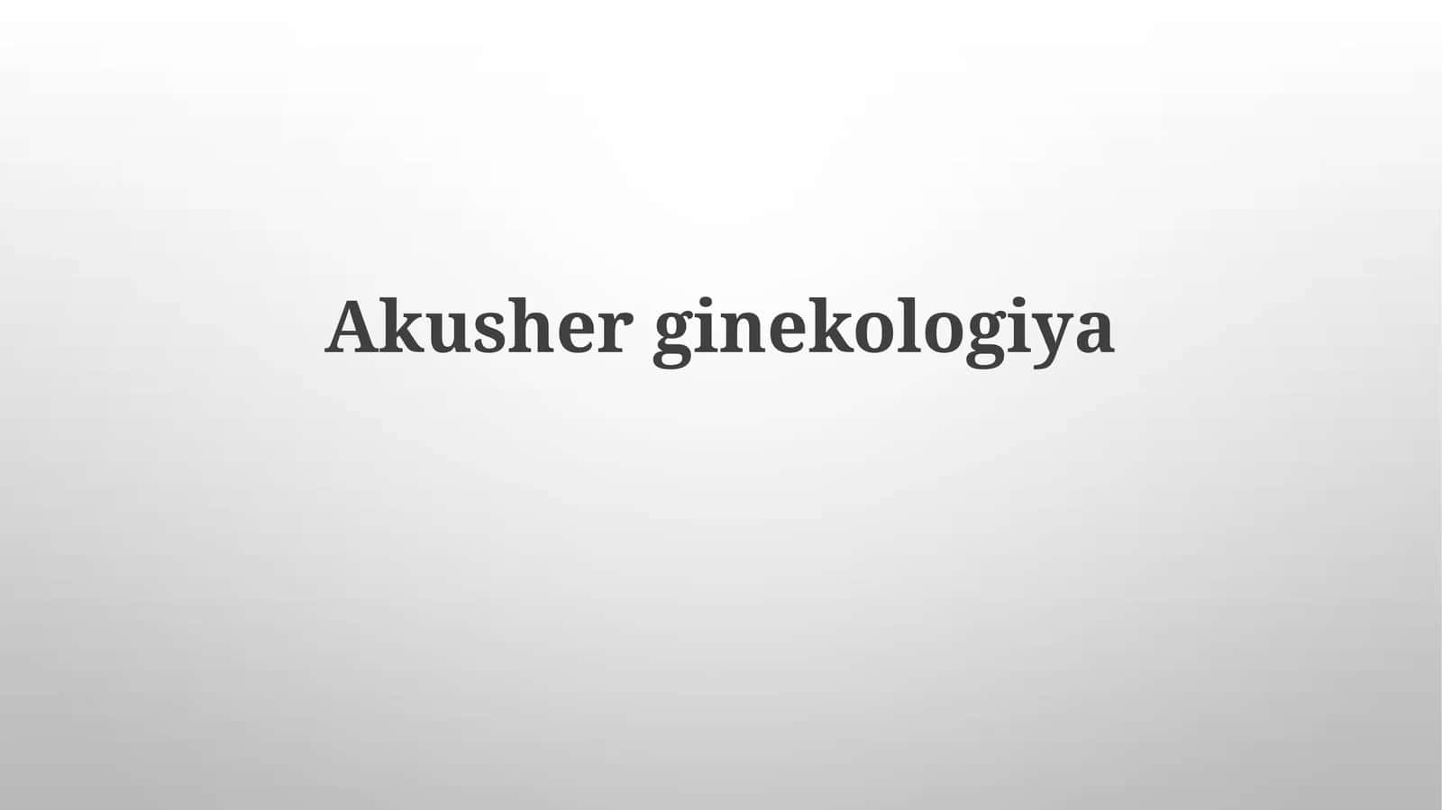 Akusherginekologiya 1