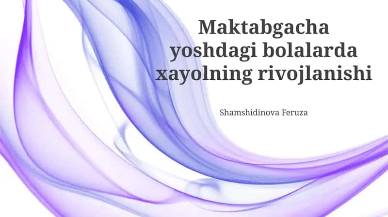 Maktabgacha yoshdagi bolalarda xayolning rivojlanishi 1