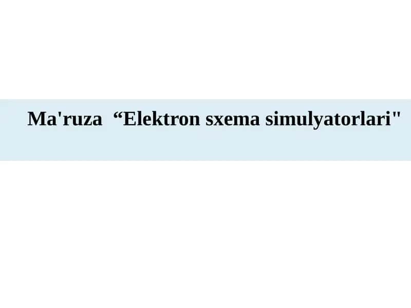 Elektronsxemasimulyatorlari 1