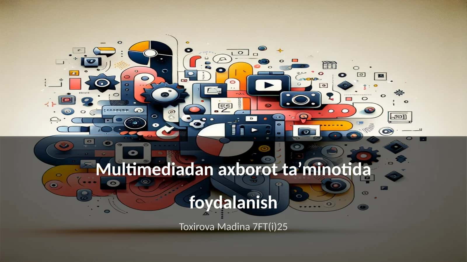Multimediadan axborot ta’minotida foydalanish 1