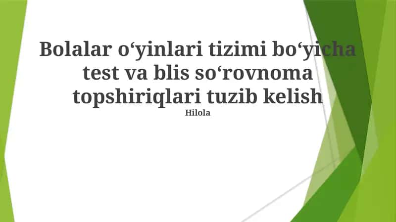 Bolalar oʻyinlari tizimi boʻyicha test va blis soʻrovnoma topshiriqlari 1