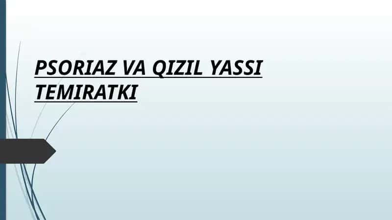 PSORIAZ VA QIZIL YASSI TEMIRATKI QIPIQLI TEMIRATKI (PSORIASISVULGARIS) 1